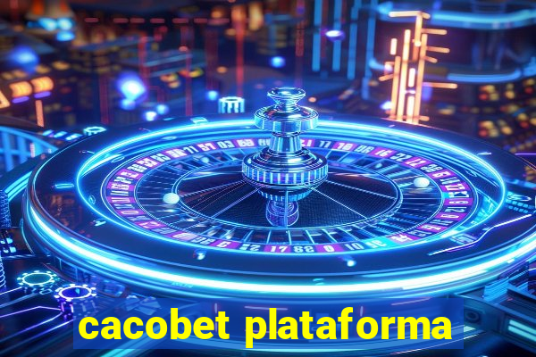 cacobet plataforma